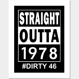 Straight Outta 1978 Dirty 46 46 Years Old Birthday Posters and Art